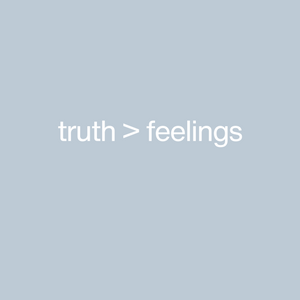 Truth Over Feelings shirt