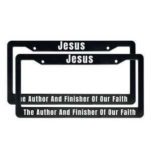 Hebrews 12:2 The Author And Finisher Of Our Faith | Christian License Plate Frame