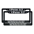 Load image into Gallery viewer, 1 Peter 5:7 Casting All Your Care Upon Him, For He Cares For You. | Christian License Plate Frame
