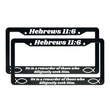 Load image into Gallery viewer, Hebrews 11:6 He Is A Rewarder of Those Who Diligently Seek Him | Christian License Plate Frame
