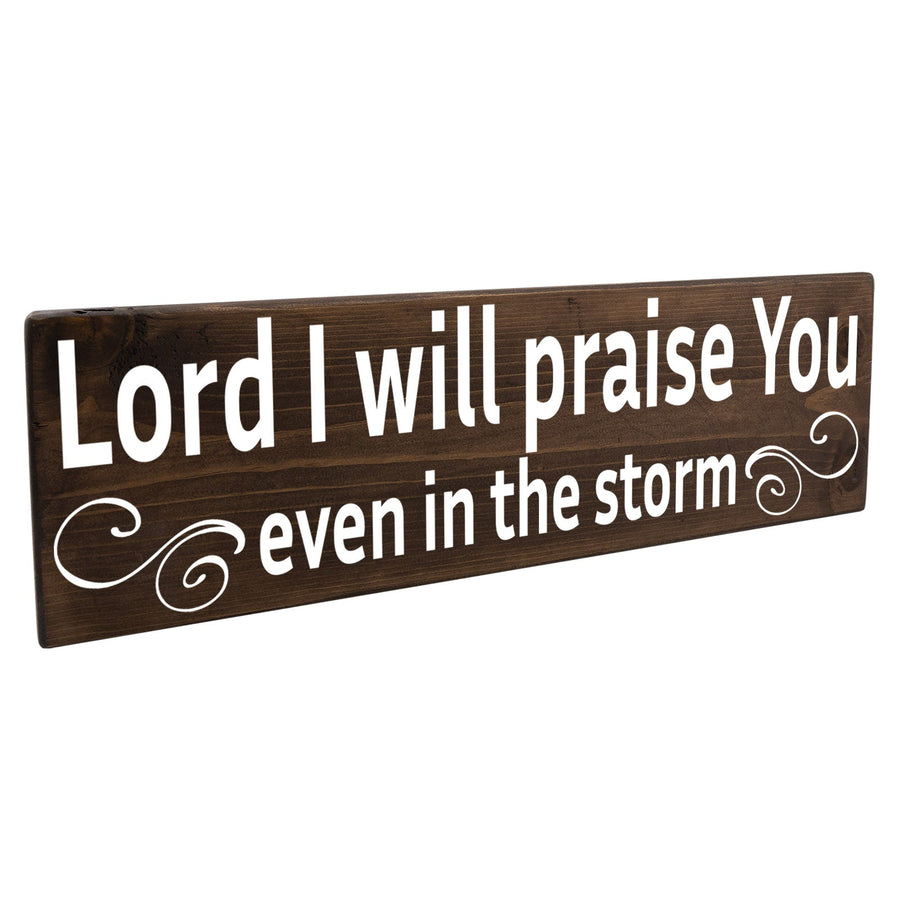 Lord I Will Praise You Wood Decor