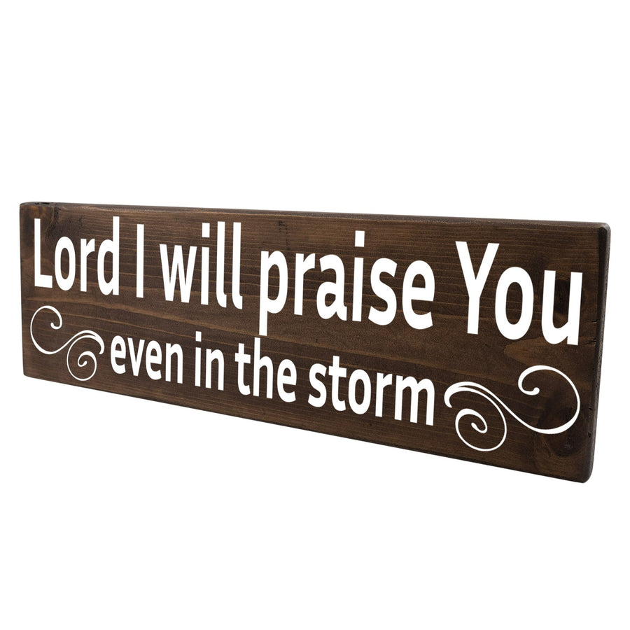 Lord I Will Praise You Wood Decor