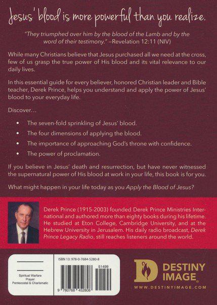 Applying the Blood: How to Release the Life & Power of Jesus' Sacrifice - Derek Prince