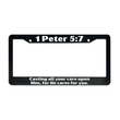 Load image into Gallery viewer, 1 Peter 5:7 Casting All Your Care Upon Him, For He Cares For You. | Christian License Plate Frame
