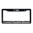 Load image into Gallery viewer, I Am Thankful Grateful Blessed | Christian License Plate Frame
