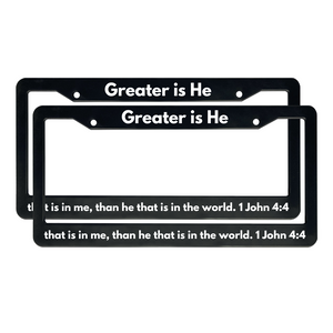 1 John 4:4 Greater is He that is in me, than he that is in the world. | Christian License Plate Frame