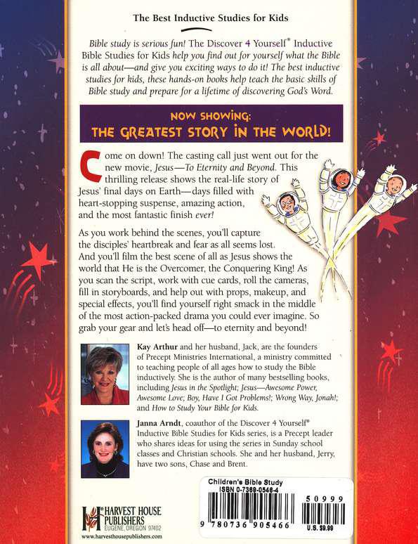 Discover 4 Yourself, Children's Bible Study Series: Jesus- To Eternity And Beyond ( John17-21) - Kay Arthur & Janna Arndt