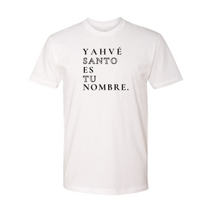 Yahvé Santo Es Tu Nombre Shirt