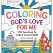 Load image into Gallery viewer, Coloring God&#39;s Love for Me: 100 Devotions to Inspire Young Hearts - Janae Dueck
