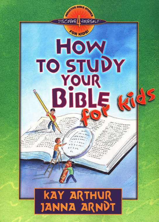 Discover 4 Yourself, Children's Bible Study Series: How to Study Your Bible for Kids - Kay Arthur