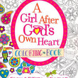 Load image into Gallery viewer, A Girl After God&#39;s Own Heart Coloring Book

