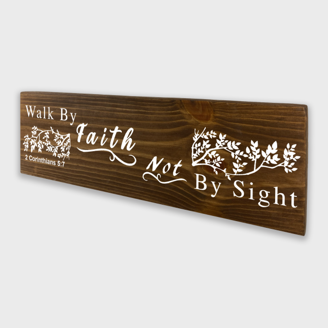 2 Corinthians 5:7 Walk by Faith Not by Sight Wood Decor