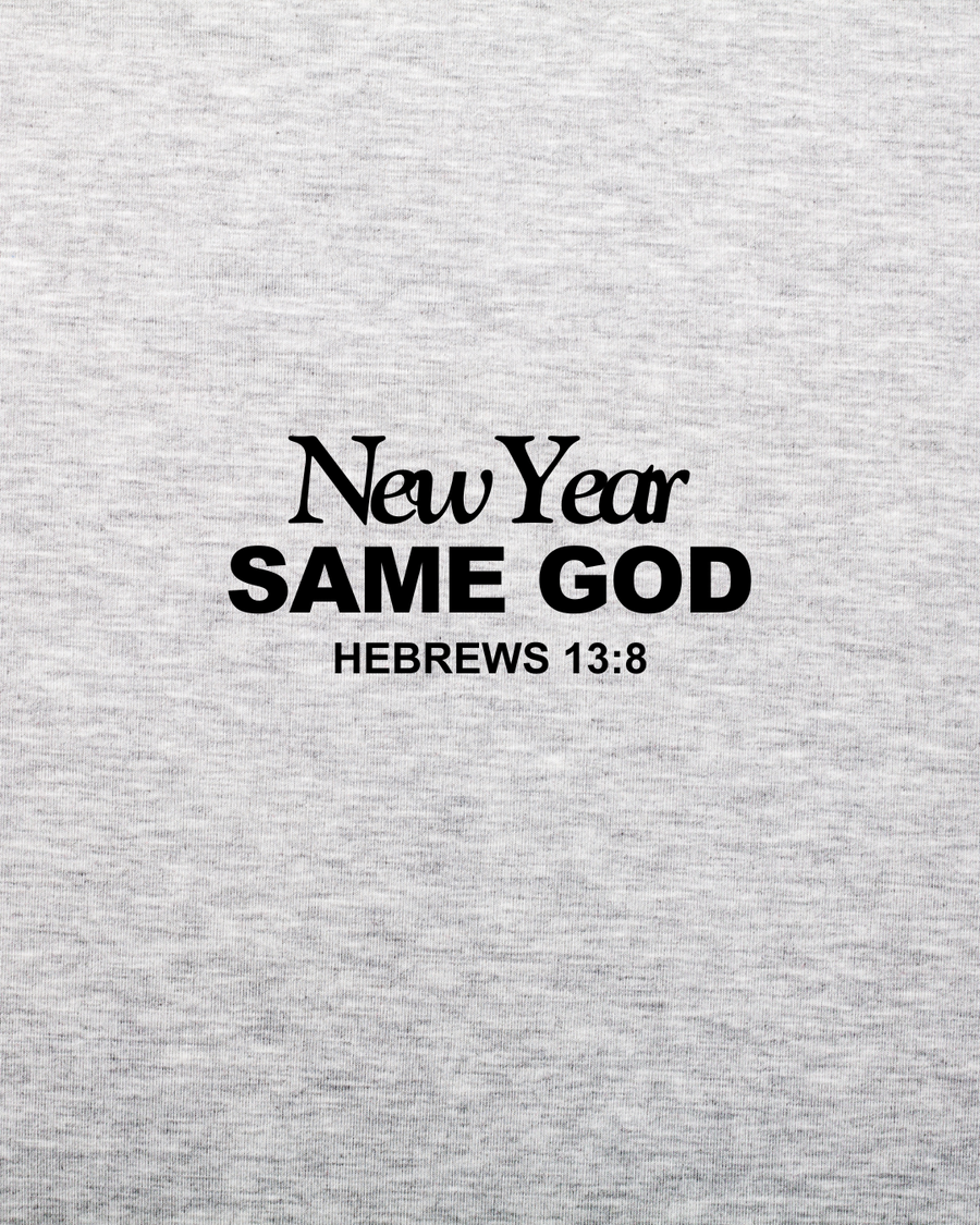 New Year Same God Hebrews 13:8 Crewneck + Free Shirt Limited Promo Pack