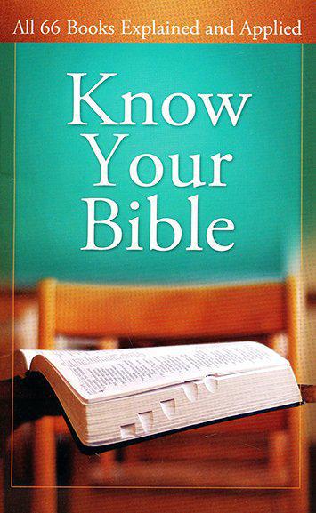 Know Your Bible: All 66 Books Explained and Applied - Paul Kent