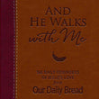 Load image into Gallery viewer, And He Walks With Me Daily Bread Devotional
