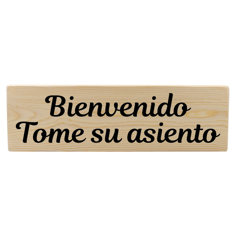 Bienvenido Tome su asiento Spanish Wood Decor