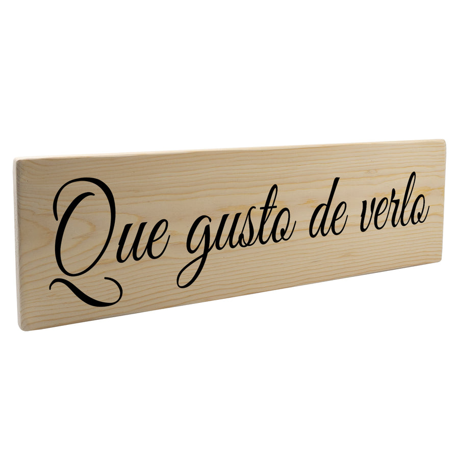 Que gusto de verlo Spanish Wood Decor