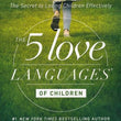 Load image into Gallery viewer, The 5 Love Languages of Children: The Secret to Loving Children Effectively - Gary Chapman
