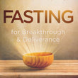 Load image into Gallery viewer, Fasting For Breakthrough &amp; Deliverance - John Eckhardt
