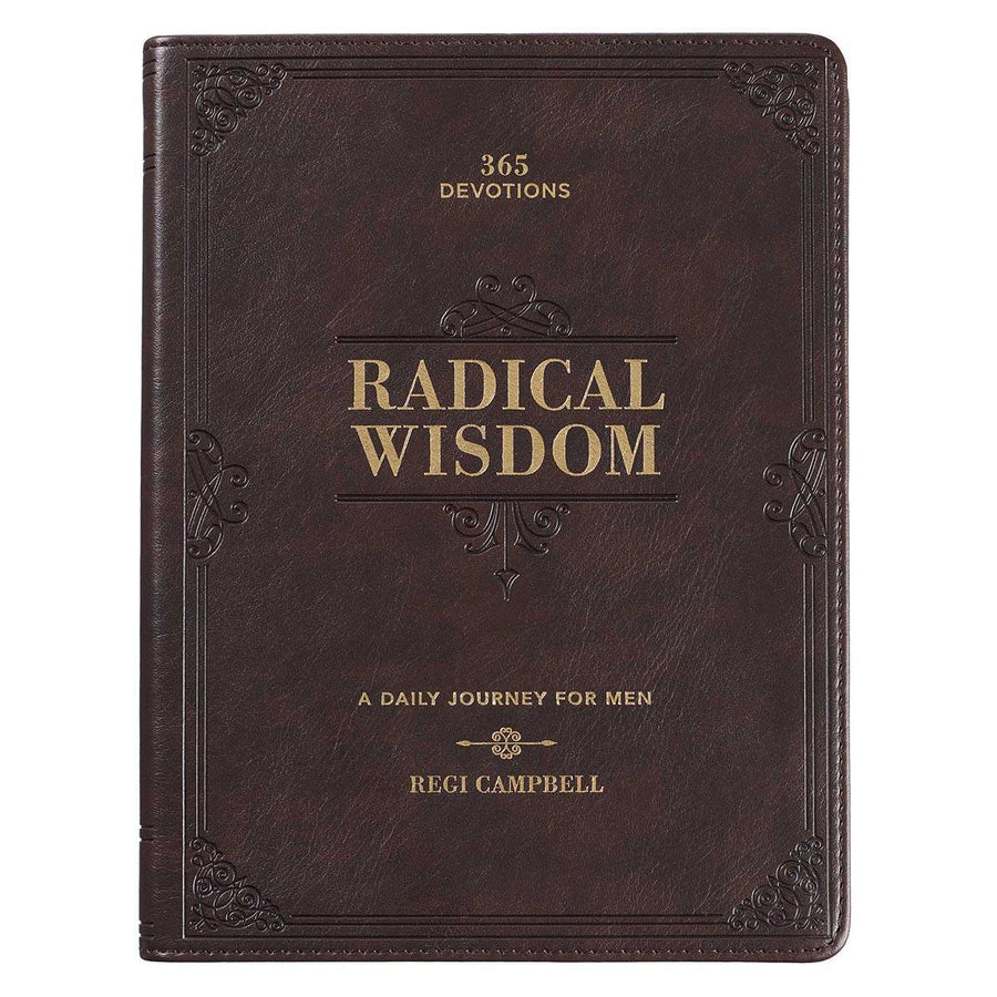 Radical Wisdom: Daily Journey for Men - Regi Campbell