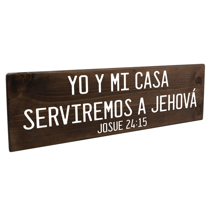 Josue 24 15 Yo Y Mi Casa Serviremos A Jehová Spanish Wood Decor