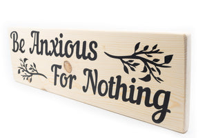 Philippians 4:6 Be Anxious For Nothing Wood Decor