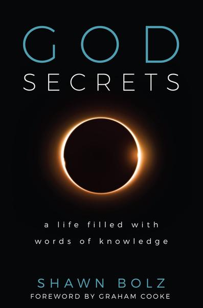 God Secrets: A Life Filled with Words of Knowledge - Shawn Bolz