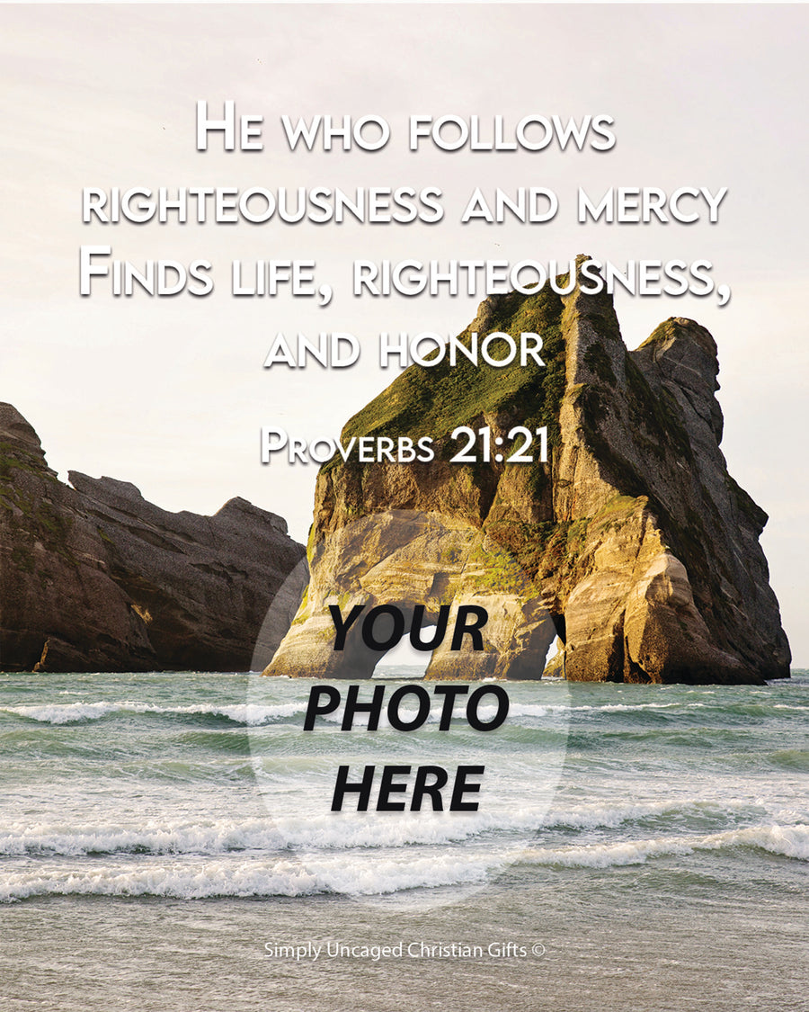 Proverbs 21:21 Personalized Photo Verse