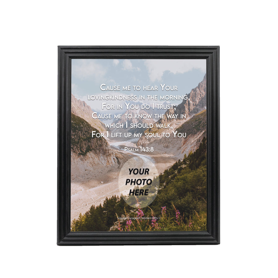 Psalm 143:8 Personalized Photo Verse