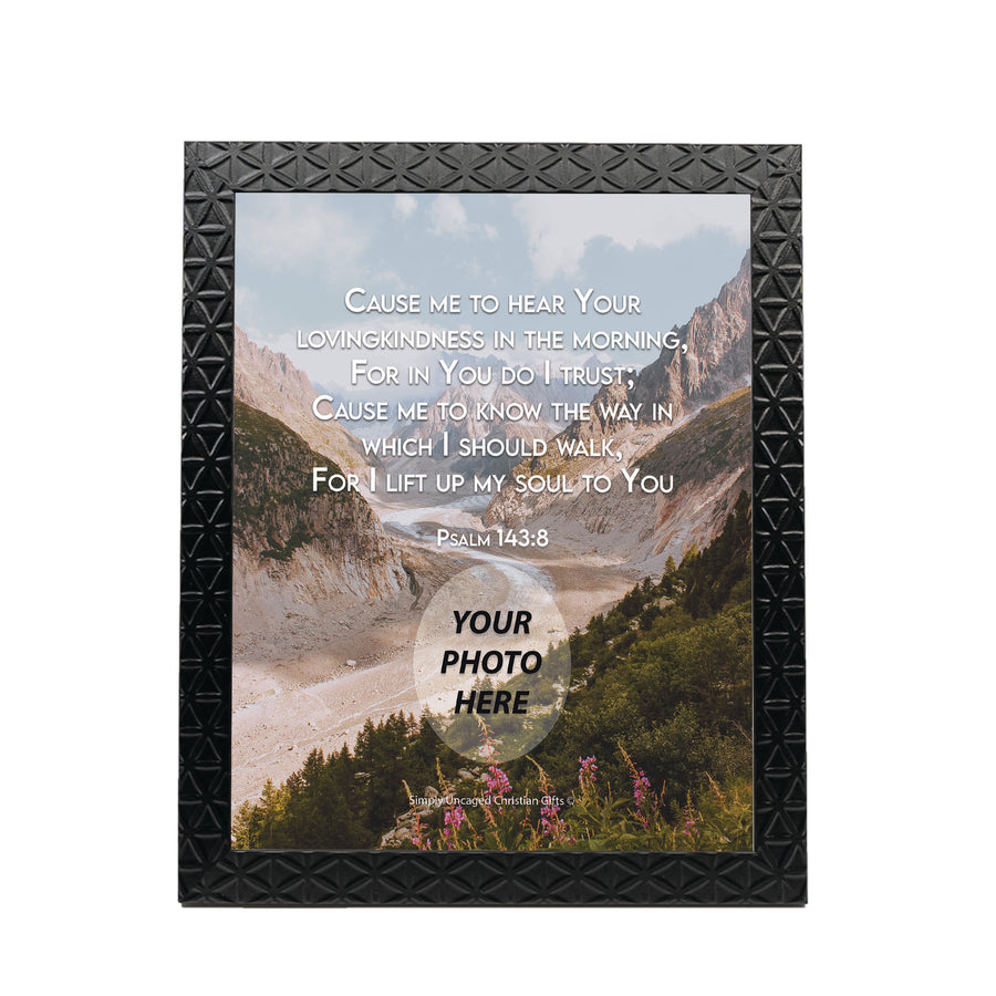 Psalm 143:8 Personalized Photo Verse