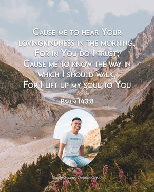 Psalm 143:8 Personalized Photo Verse