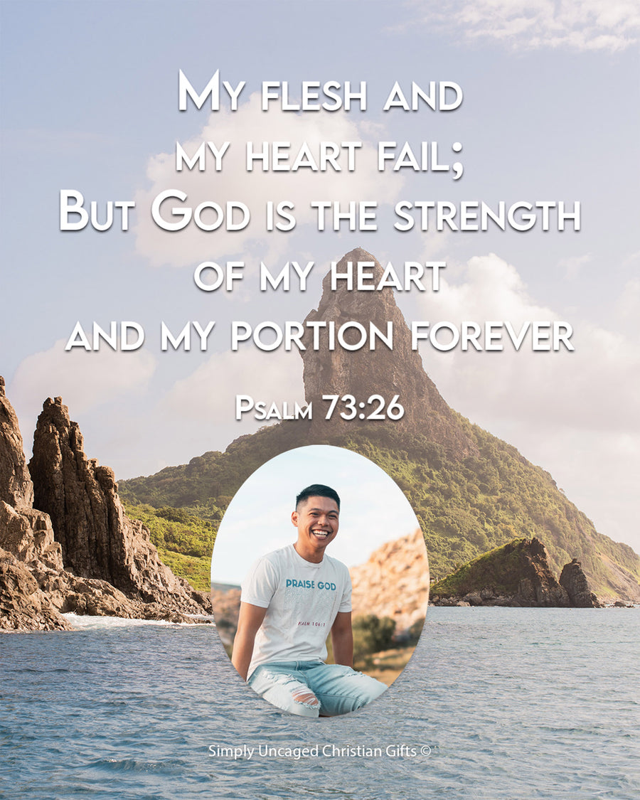 Psalm 73:26 Personalized Photo Verse