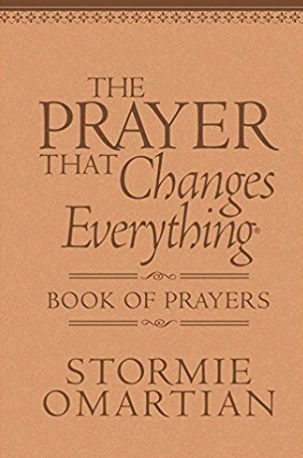 The Prayer That Changes Everything - Stormie Omartian