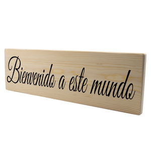 Bienvenido a este mundo Spanish Wood Decor