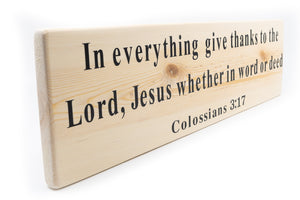 Colossians 3:17 In Everything Give Thanks Wood Decor