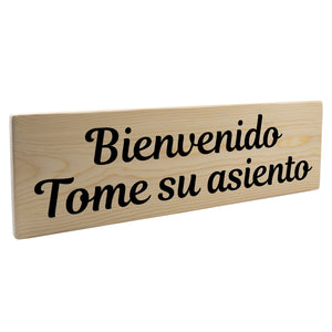 Bienvenido Tome su asiento Spanish Wood Decor