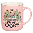 Load image into Gallery viewer, World&#39;s Greatest Sister Pink Daises Ceramic Coffee Mug
