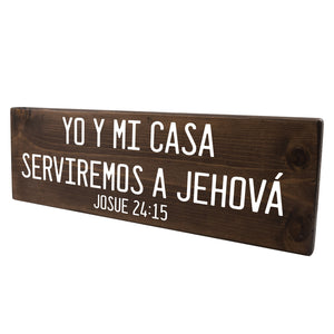 Josue 24 15 Yo Y Mi Casa Serviremos A Jehová Spanish Wood Decor