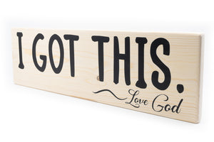 I Got This Love God Spanish Wood Decor