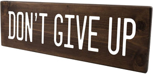 Don't Give Up Wood Decor