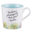 Load image into Gallery viewer, Teachers Plant Seeds That Grow Forever Mug
