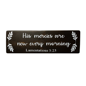 Lamentations 3:23 His Mercies Are New Every Morning  Wood Decor