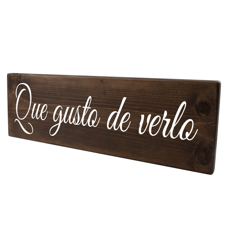 Que gusto de verlo Spanish Wood Decor